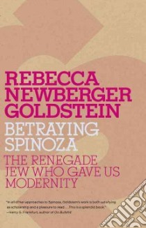 Betraying Spinoza libro in lingua di Goldstein Rebecca