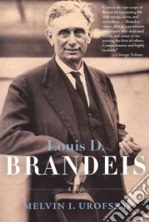 Louis D. Brandeis libro in lingua di Urofsky Melvin I.