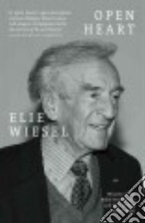 Open Heart libro in lingua di Wiesel Elie, Wiesel Marion (TRN)