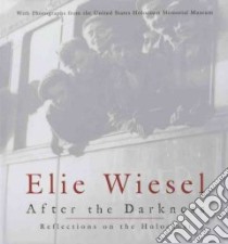 After the Darkness libro in lingua di Wiesel Elie, Moser Benjamin (TRN)