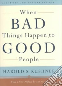 When Bad Things Happen to Good People libro in lingua di Kushner Harold S.