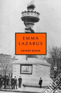 Emma Lazarus libro in lingua di Schor Esther H.