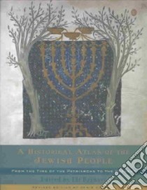 A Historical Atlas of the Jewish People libro in lingua di Barnavi Eli (EDT), Eliav-Feldon Miriam (EDT), Opatowski Michel (CON), Charbit Denis (CON), Charbit Denis (EDT)