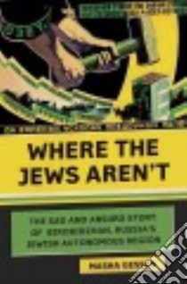 Where the Jews Aren't libro in lingua di Gessen Masha