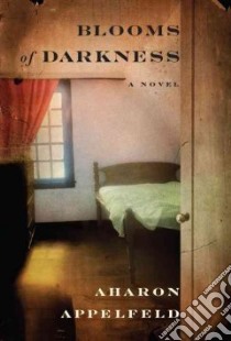 Blooms of Darkness libro in lingua di Appelfeld Aharon, Green Jeffrey M. (TRN)