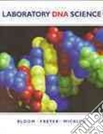 Laboratory DNA Science libro in lingua di Bloom Mark V., Freyer Greg A., Micklos David A., Lauter Susan Zehl (ILT)