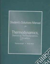 Thermodynamics, Statistical Thermodynamics and Kinetics libro in lingua di Engel Thomas, Reid Philip