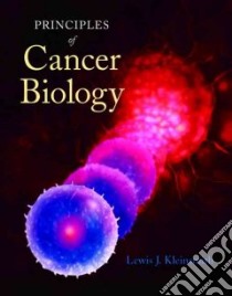 Principles Of Cancer Biology libro in lingua di Kleinsmith Lewis J.