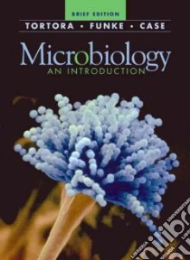 Microbiology libro in lingua di Tortora Gerard J., Funke Bert, Case Christine L.