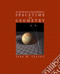 Spacetime and Geometry libro in lingua di Carroll Sean M.