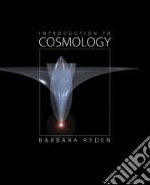 Introduction to Cosmology libro in lingua di Ryden Barbara Sue