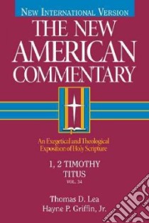 1, 2 Timothy, Titus libro in lingua di Lea Thomas D., Griffin Hayne P.