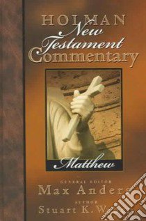 Holman New Testament Commentary libro in lingua di Weber Stuart K., Anders Max E. (EDT)