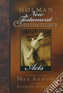 Holman New Testament Commentary libro in lingua di Gangel Kenneth O., Anders Max E. (EDT)