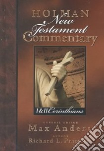 Holman New Testament Commentary I & II Corinthians libro in lingua di Pratt Richard L. Jr., Anders Max E. (EDT)
