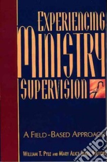 Experiencing Ministry Supervision libro in lingua di Pyle William T., Seals Mary Alice (EDT)