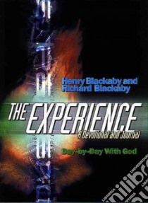The Experience libro in lingua di Blackaby Henry T., Blackaby Richard