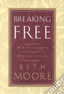 Breaking Free libro in lingua di Moore Beth, McCleskey Dale