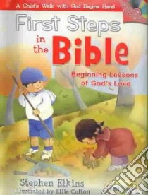First Steps in the Bible libro in lingua di Elkins Stephen, Colton Ellie (ILT)
