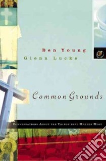 Common Grounds libro in lingua di Young Ben, Lucke Glenn