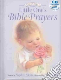 Little One's Bible Prayers libro in lingua di Elkins Stephen, Colton Ellie (ILT)