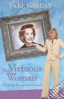 The Virtuous Woman libro in lingua di Courtney Vicki