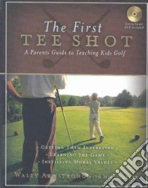 The First Tee Shot libro in lingua di Armstrong Wally, Yorkey Mike
