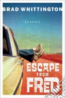 Escape from Fred libro in lingua di Whittington Brad