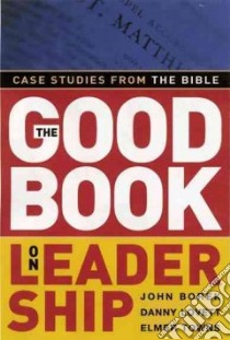 Good Book On Leadership libro in lingua di Borek John, Lovett Danny, Towns Elmer L.