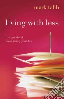 Living With Less libro in lingua di Tabb Mark