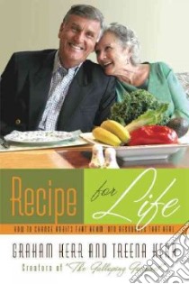 Recipe for Life libro in lingua di Kerr Graham, Kerr Treena