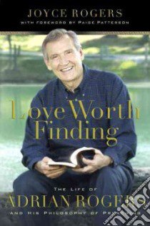 Love Worth Finding libro in lingua di Rogers Joyce