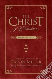 The Christ of Christmas libro in lingua di Miller Calvin