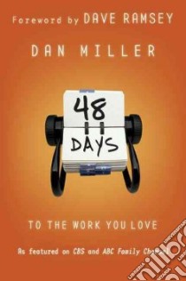 48 Days to the Work You Love libro in lingua di Miller Dan