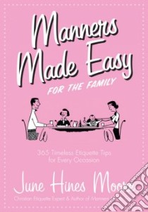 Manners Made Easy for the Family libro in lingua di Moore June Hines