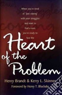 The Heart of the Problem libro in lingua di Brandt Henry R., Skinner Kerry L.