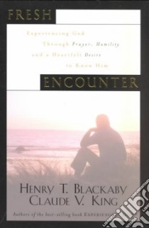Fresh Encounter libro in lingua di Blackaby Henry T.