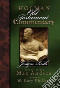 Holman Old Testament Commentary libro in lingua di Phillips W. Gary, Anders Max E.