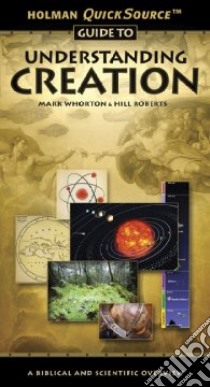 Holman QuickSource Guide to Understanding Creation libro in lingua di Whorton Mark, Roberts Hill