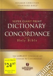 Super Giant Print Dictionary And Concordance Of The Holy Bible libro in lingua di Not Available (NA)