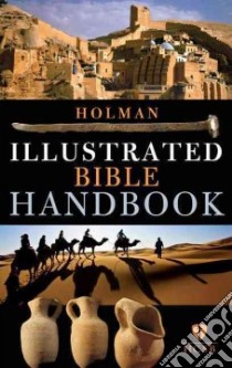 Holman Illustrated Bible Handbook libro in lingua di Holman Bible Publishers (COR)