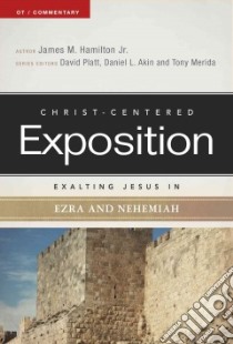 Exalting Jesus in Ezra and Nehemiah libro in lingua di Hamilton James M. Jr.