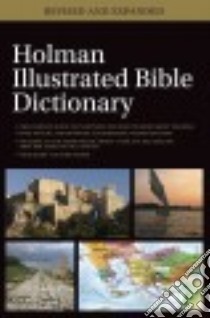 Holman Illustrated Bible Dictionary libro in lingua di Brand Chad (EDT), Mitchell Eric Alan (EDT), Bond Steve (EDT), Clendenen E. Ray (EDT), Butler Trent C. (EDT)