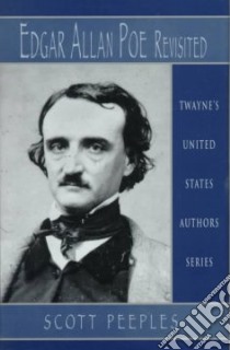 Edgar Allan Poe Revisited libro in lingua di Peeples Scott