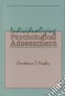 Individualizing Psychological Assessment libro in lingua di Fischer Constance T.