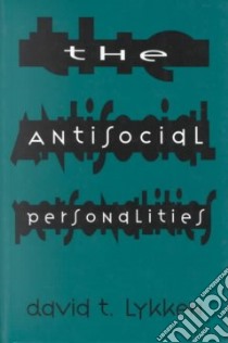 The Antisocial Personalities libro in lingua di Lykken David T.