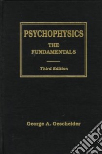 Psychophysics libro in lingua di Gescheider George A.