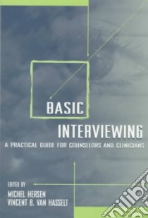 Basic Interviewing libro in lingua di Hersen Michel (EDT), Van Hasselt Vincent B. (EDT)