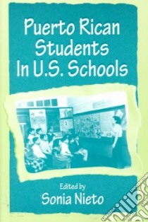 Puerto Rican Students in U.S. Schools libro in lingua di Nieto Sonia (EDT)