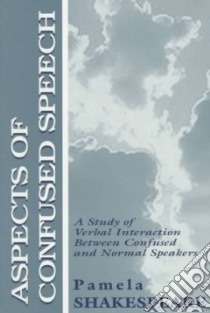 Aspects of Confused Speech libro in lingua di Shakespeare Pam